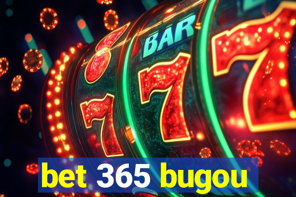 bet 365 bugou